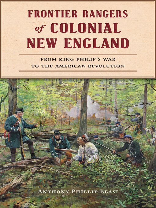 Title details for Frontier Rangers of Colonial New England by Anthony Phillip Blasi - Available